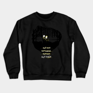 Dark - When Crewneck Sweatshirt